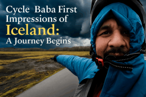 Cycle Baba First Impressions of Iceland: A Journey Begins