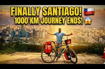 FINALLY SANTIAGO! 🇨🇱1000 KM Ke Baad Jo Hua UNBELIEVABLE . Ep 30