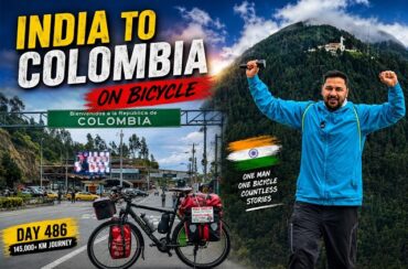 INDIA 🇮🇳 To COLOMBIA 🇨🇴 on Bicycle 🚴 Finally I Reached Colombia Ep.56