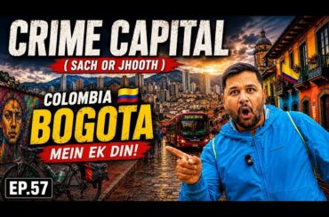 Colombia 🇨🇴 Ki Rangeen Rajdhani — Bogota Mein Ek Din! | Ep.57