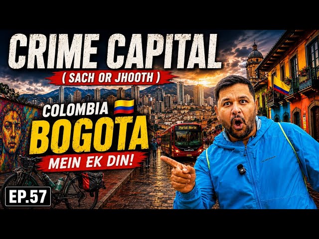 Colombia 🇨🇴 Ki Rangeen Rajdhani — Bogota Mein Ek Din! | Ep.57